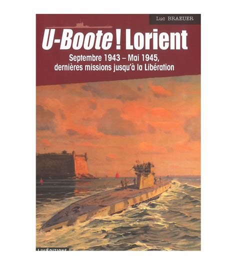 u boote lorient septembre 1943 mai 1945 PDF